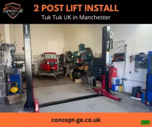 2 Post Lift Install for Tuk Tuk UK in Manchester